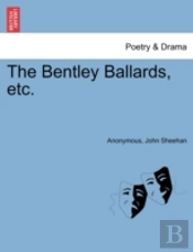The Bentley Ballards, Etc.