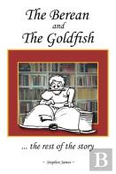 The Berean And The Goldfish