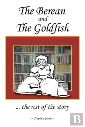 The Berean And The Goldfish