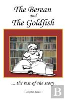 The Berean And The Goldfish
