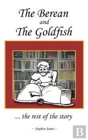 The Berean And The Goldfish