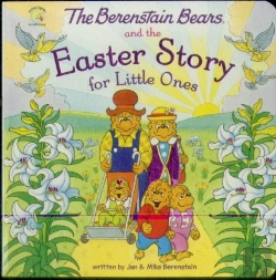 Bertrand.pt - The Berenstain Bears And The Easter Story For Little Ones
