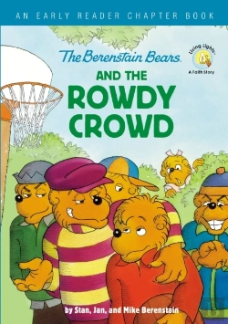 Bertrand.pt - The Berenstain Bears And The Rowdy Crowd