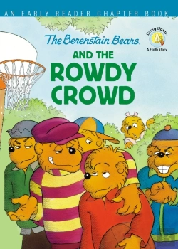 Bertrand.pt - The Berenstain Bears And The Rowdy Crowd