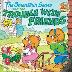 Bertrand.pt - The Berenstain Bears And The Trouble With Friends