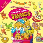 The Berenstain Bears And The Trouble With Things