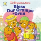The Berenstain Bears Bless Our Gramps And Gran