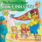 The Berenstain Bears Don'T Pollute (Anymore)
