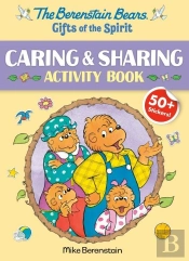 The Berenstain Bears Gifts Of The Spirit Caring & Sharing Activity Book (Berenstain Bears)
