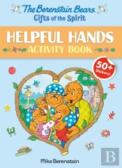 The Berenstain Bears Gifts Of The Spirit Helpful Hands Activity Book (Berenstain Bears)