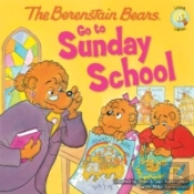 The Berenstain Bears Go To Sunday School