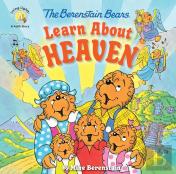 The Berenstain Bears Learn About Heaven