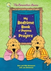 The Berenstain Bears My Bedtime Book Of Poems And Prayers