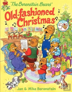Bertrand.pt - The Berenstain Bears' Old-Fashioned Christmas