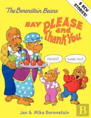 The Berenstain Bears Say Please And Thank You