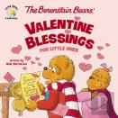 The Berenstain Bears' Valentine Blessings For Little Ones