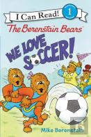 The Berenstain Bears: We Love Soccer!