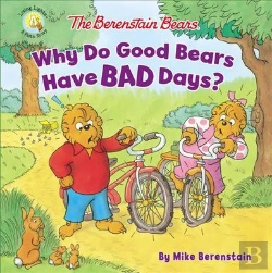 Bertrand.pt - The Berenstain Bears Why Do Good Bears Have Bad Days?