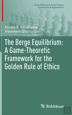 Bertrand.pt - The Berge Equilibrium: A Game-Theoretic Framework For The Golden Rule Of Ethics