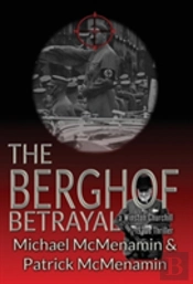 The Berghof Betrayal, A Winston Churchill 1930s Thriller