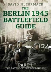 The Berlin 1945 Battlefield Guide