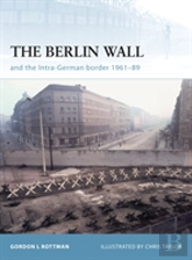 The Berlin Wall And The Intra-German Border 1961-89