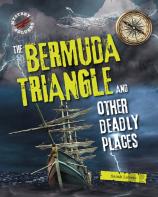 The Bermuda Triangle And Other Deadly Places