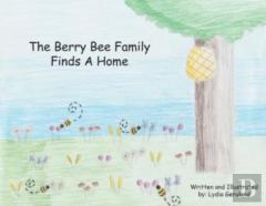 The Berry Bee Family Finds A Home