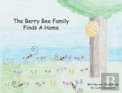 The Berry Bee Family Finds A Home