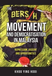 The Bersih Movement And Democratisation In Malaysia