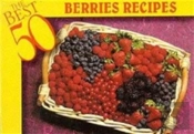 The Best 50 Berries Recipes
