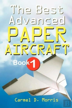 Bertrand.pt - The Best Advanced Paper Aircraft Book 1