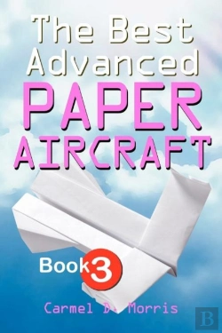Bertrand.pt - The Best Advanced Paper Aircraft Book 3