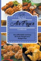 The Best Air Fryer Cookbook