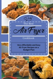 The Best Air Fryer Cookbook