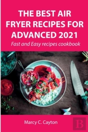 The Best Air Fryer Recipes For Advanced 2021
