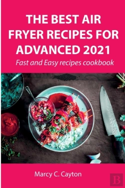 Bertrand.pt - The Best Air Fryer Recipes For Advanced 2021