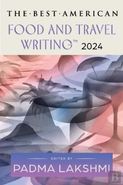 Bertrand.pt - The Best American Food And Travel Writing 2024