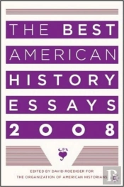 The Best American History Essays 2008