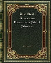 The Best American Humorous Short Stories