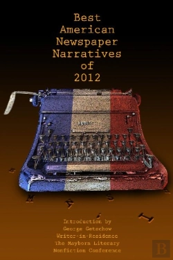 Bertrand.pt - The Best American Newspaper Narratives Of 2012