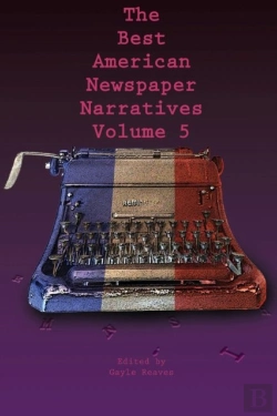 Bertrand.pt - The Best American Newspaper Narratives, Volume 5