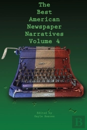 The Best American Newspaper Narratives