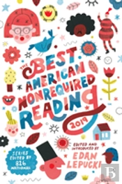 The Best American Nonrequired Reading 2019