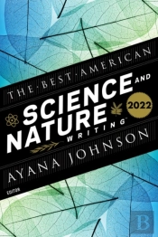 The Best American Science And Nature Writing 2022