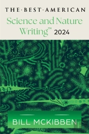 The Best American Science And Nature Writing 2024