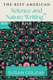 The Best American Science And Nature Writing 2025