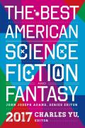 The Best American Science Fiction And Fantasy 2017
