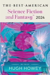 The Best American Science Fiction And Fantasy 2024