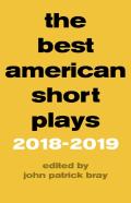 The Best American Short Plays 2018â€“2019
